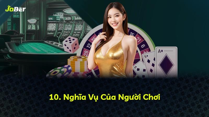 10. Nghĩa Vụ Của Người Chơi