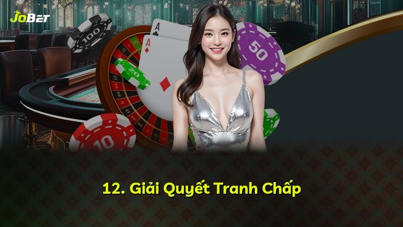 12. Giải Quyết Tranh Chấp