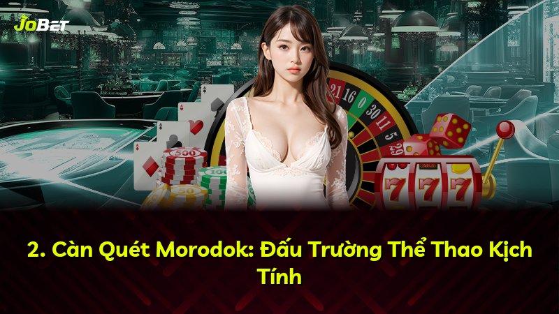2. Càn Quét Morodok: Đấu Trường Thể Thao Kịch Tính