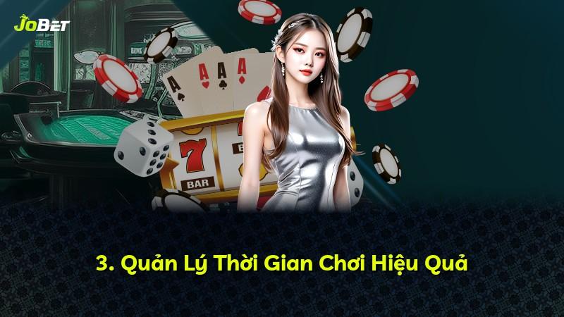 3. Quản Lý Thời Gian Chơi Hiệu Quả