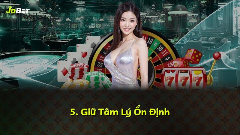 5. Giữ Tâm Lý Ổn Định