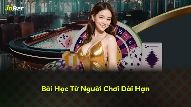 Bài Học Từ Người Chơi Dài Hạn