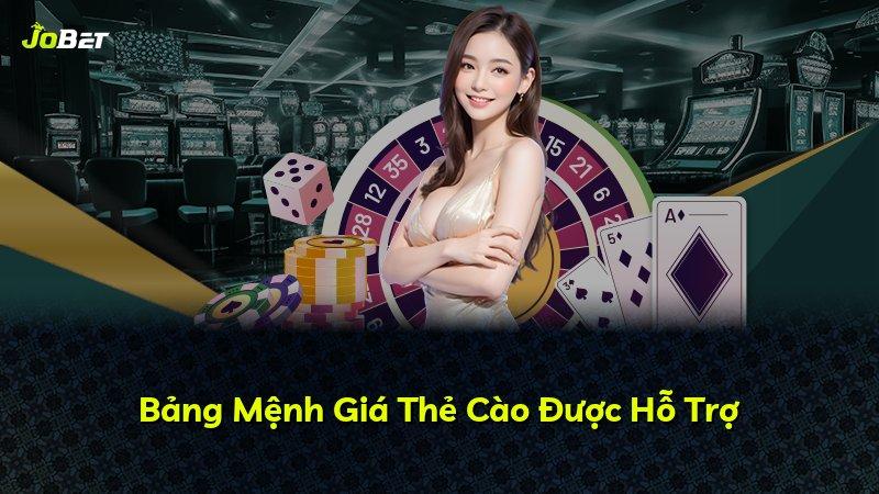 Bảng Mệnh Giá Thẻ Cào Được Hỗ Trợ