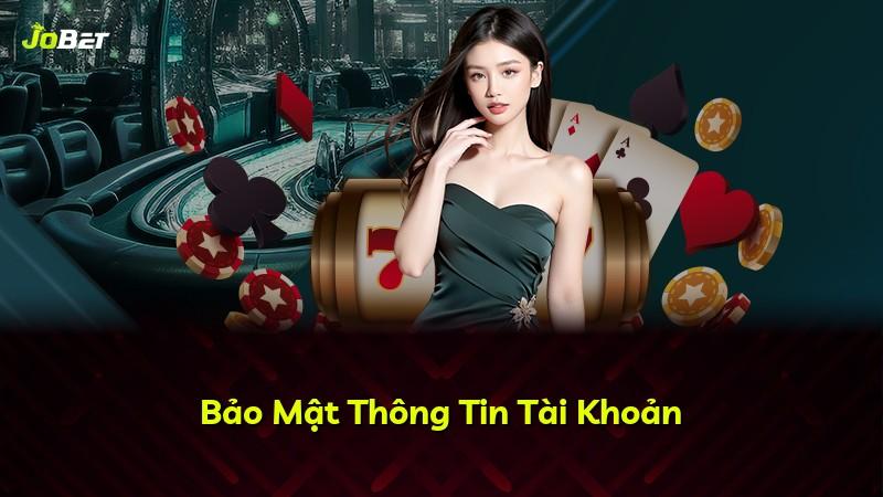 Bảo Mật Thông Tin Tài Khoản
