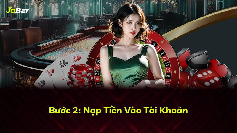 Bước 2: Nạp Tiền Vào Tài Khoản