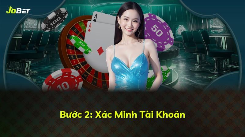 Bước 2: Xác Minh Tài Khoản