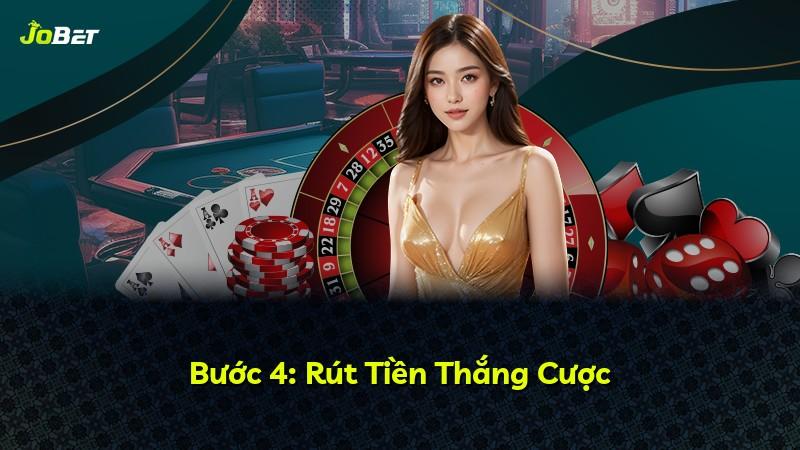 Bước 4: Rút Tiền Thắng Cược