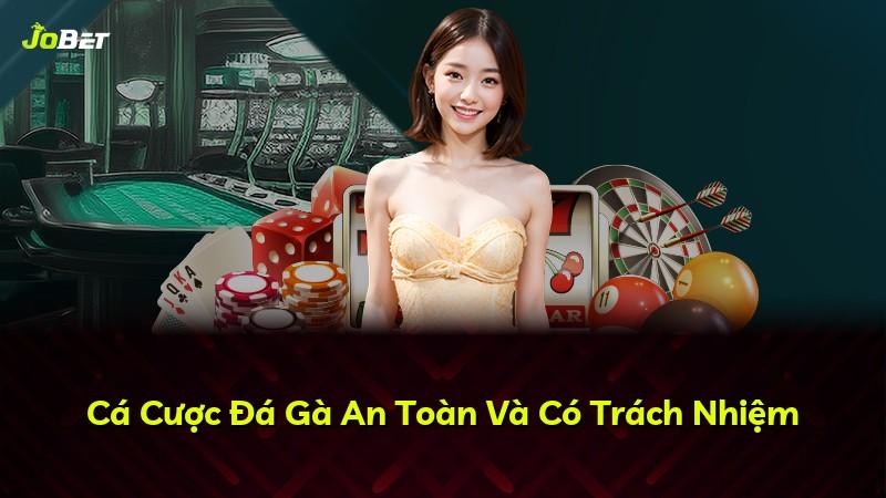 Cá Cược Đá Gà An Toàn Và Có Trách Nhiệm