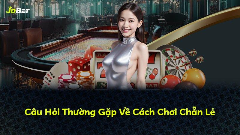 Câu Hỏi Thường Gặp Về Cách Chơi Chẵn Lẻ