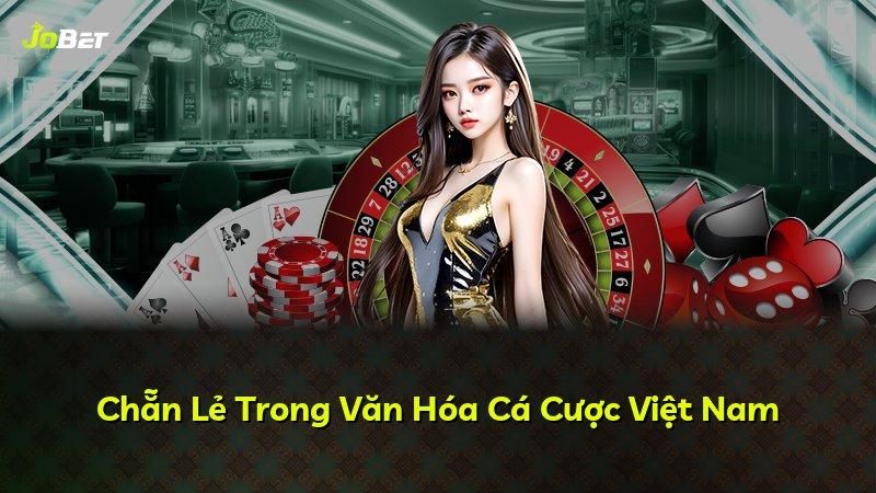 Chẵn Lẻ Trong Văn Hóa Cá Cược Việt Nam