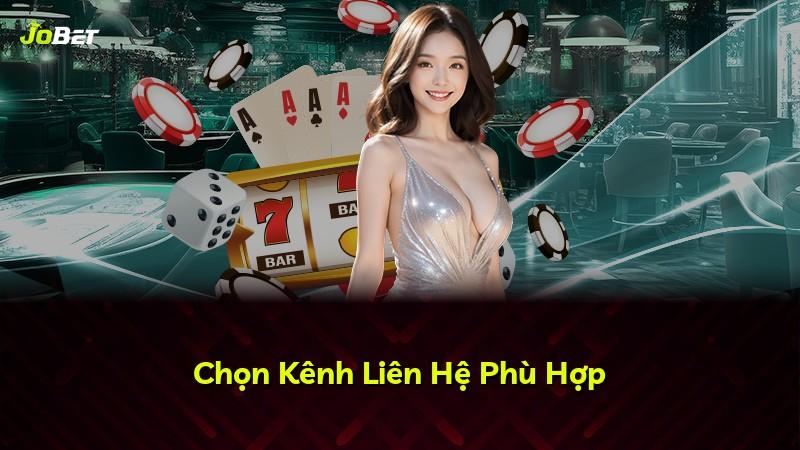 Chọn Kênh Liên Hệ Phù Hợp