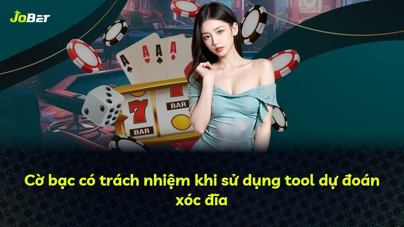 Cờ bạc có trách nhiệm khi sử dụng tool dự đoán xóc đĩa