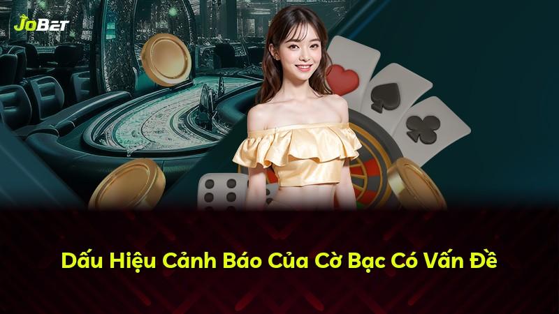 Dấu Hiệu Cảnh Báo Của Cờ Bạc Có Vấn Đề
