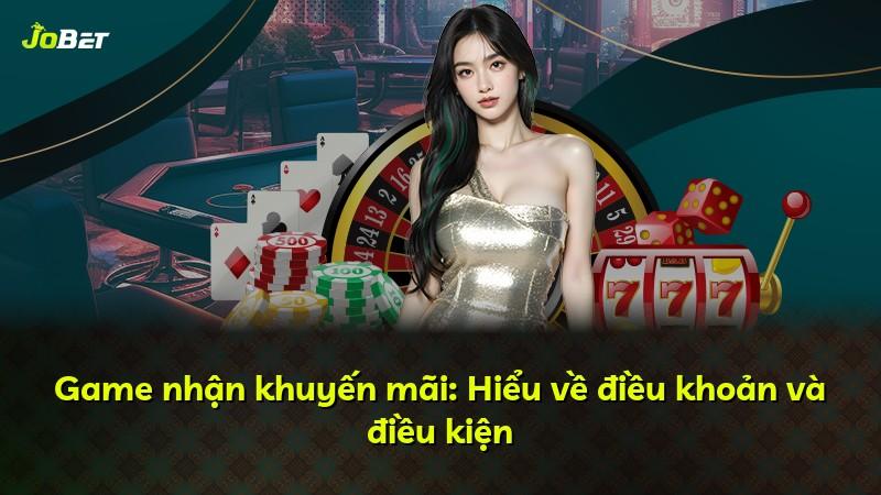 Game nhận khuyến mãi: Hiểu về điều khoản và điều kiện