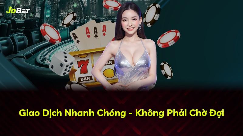 Giao Dịch Nhanh Chóng - Không Phải Chờ Đợi