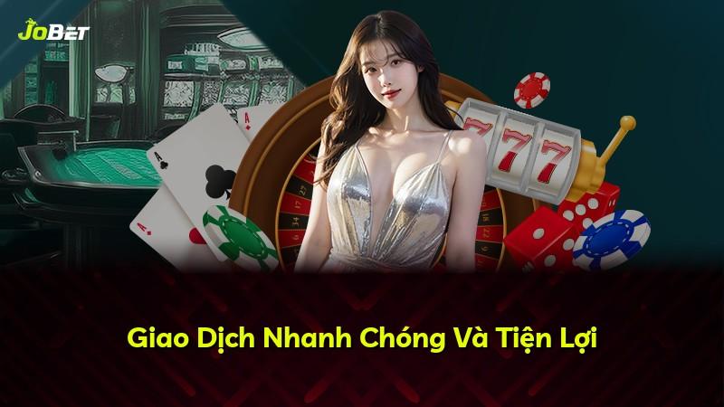Giao Dịch Nhanh Chóng Và Tiện Lợi