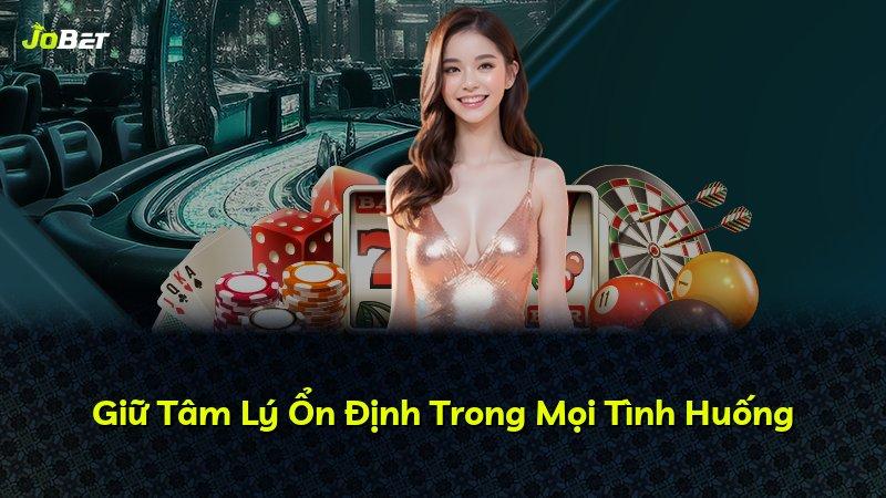 Giữ Tâm Lý Ổn Định Trong Mọi Tình Huống