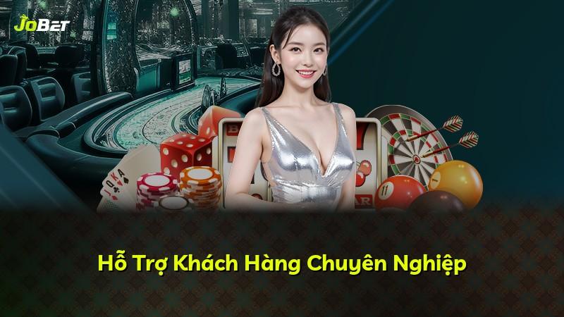 Hỗ Trợ Khách Hàng Chuyên Nghiệp