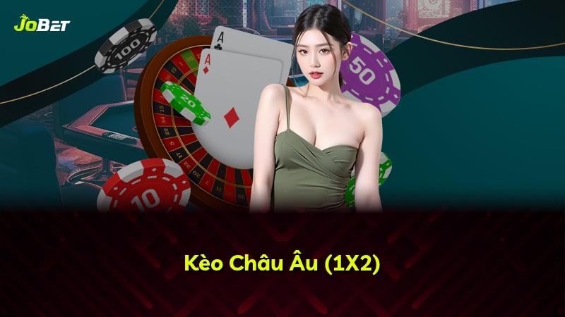 Kèo Châu Âu (1X2)