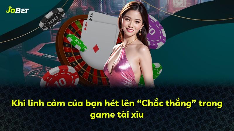 Khi linh cảm của bạn hét lên “Chắc thắng” trong game tài xỉu