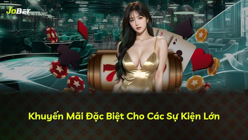Khuyến Mãi Đặc Biệt Cho Các Sự Kiện Lớn