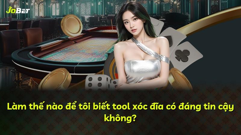 Làm thế nào để tôi biết tool xóc đĩa có đáng tin cậy không?