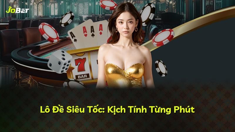Lô Đề Siêu Tốc: Kịch Tính Từng Phút