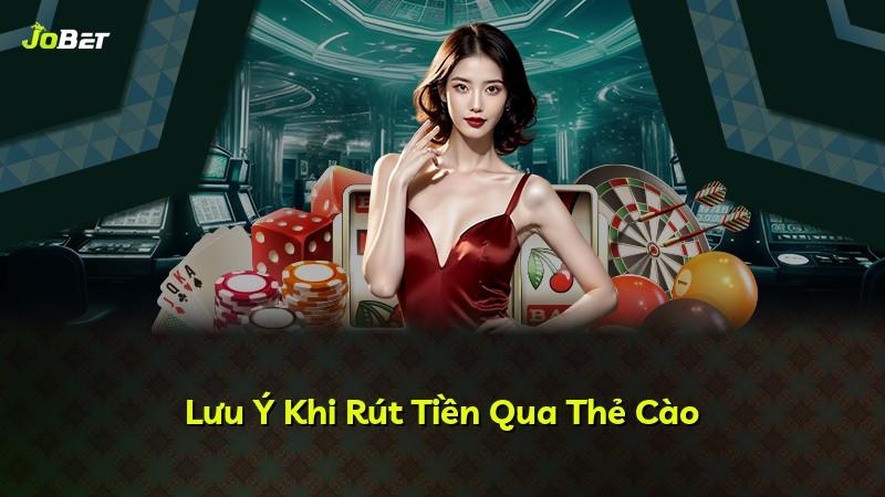 Lưu Ý Khi Rút Tiền Qua Thẻ Cào