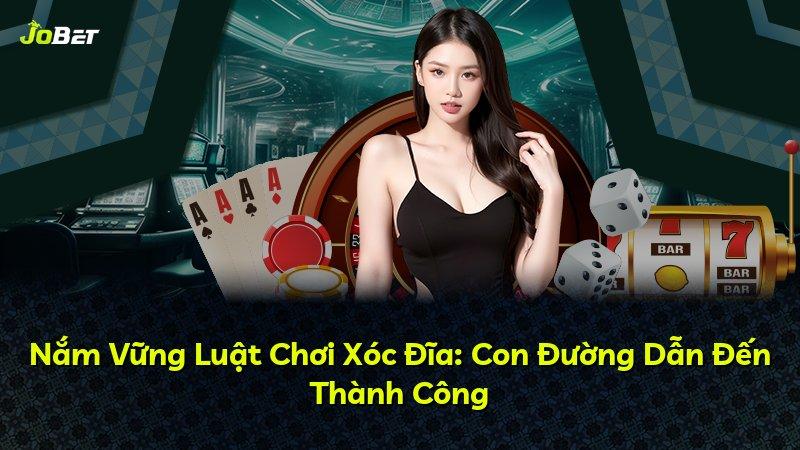 Nắm Vững Luật Chơi Xóc Đĩa: Con Đường Dẫn Đến Thành Công