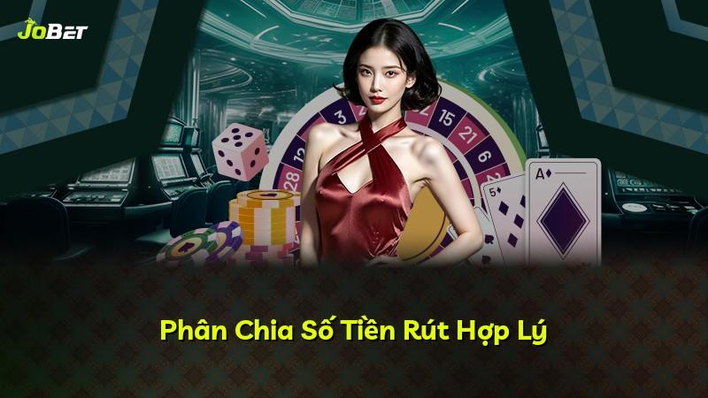 Phân Chia Số Tiền Rút Hợp Lý