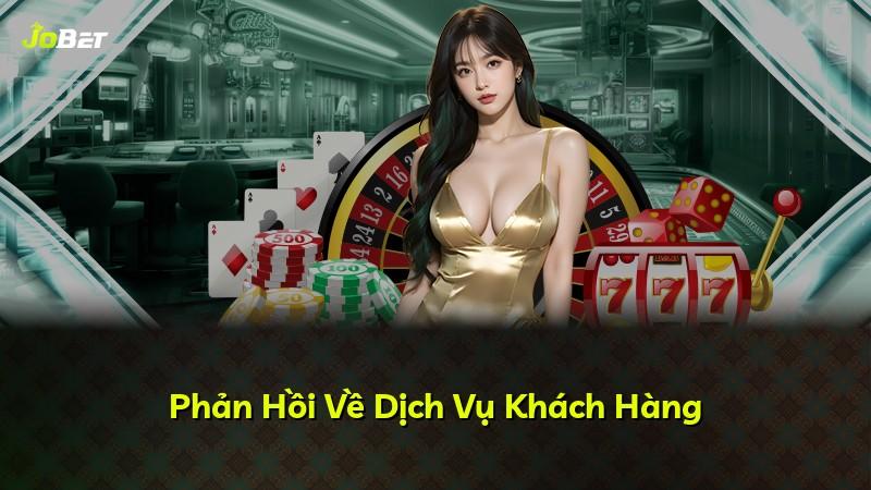 Phản Hồi Về Dịch Vụ Khách Hàng
