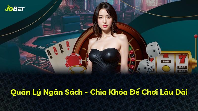 Quản Lý Ngân Sách - Chìa Khóa Để Chơi Lâu Dài