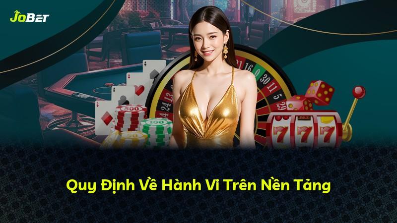 Quy Định Về Hành Vi Trên Nền Tảng