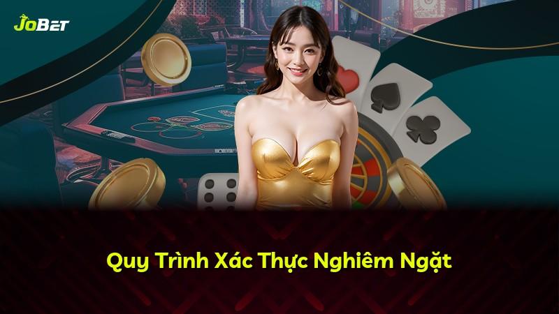 Quy Trình Xác Thực Nghiêm Ngặt