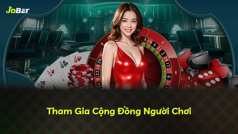 Tham Gia Cộng Đồng Người Chơi