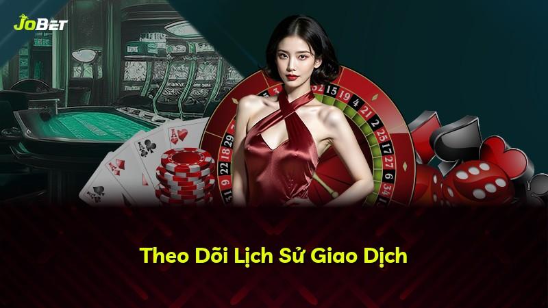 Theo Dõi Lịch Sử Giao Dịch