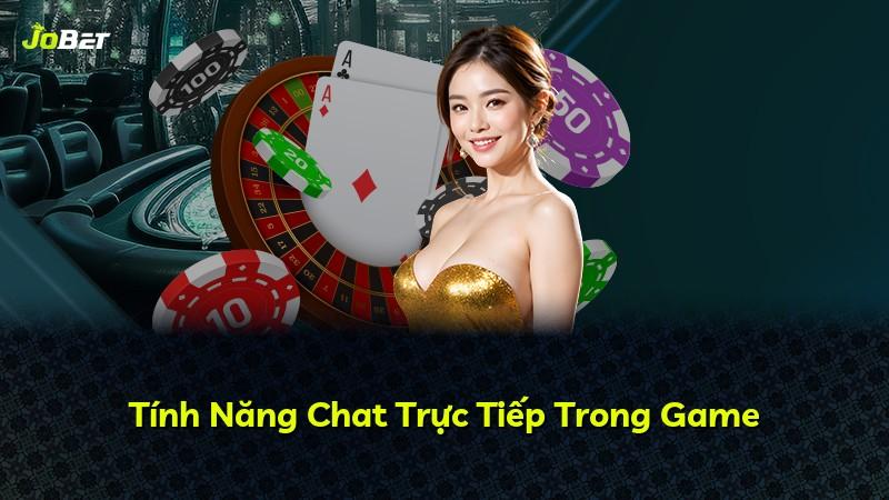 Tính Năng Chat Trực Tiếp Trong Game