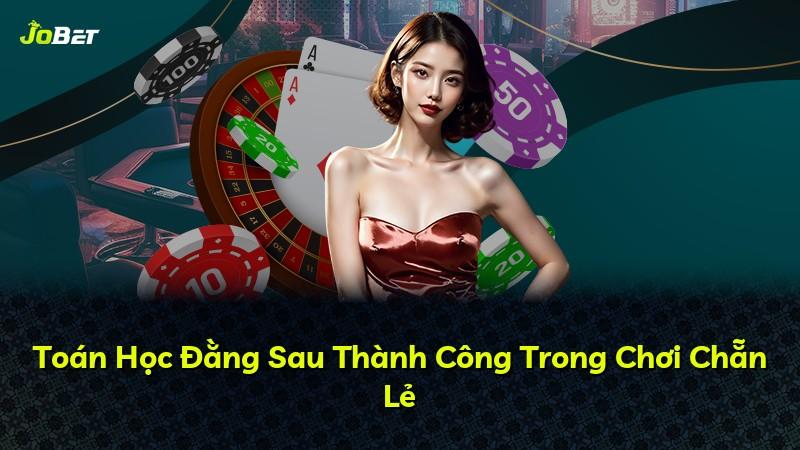 Toán Học Đằng Sau Thành Công Trong Chơi Chẵn Lẻ