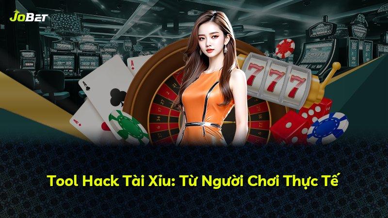 Tool Hack Tài Xỉu: Từ Người Chơi Thực Tế