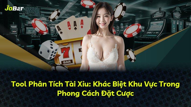 Tool Phân Tích Tài Xỉu: Khác Biệt Khu Vực Trong Phong Cách Đặt Cược