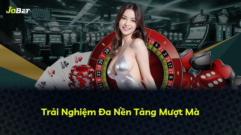 Trải Nghiệm Đa Nền Tảng Mượt Mà