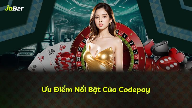 Ưu Điểm Nổi Bật Của Codepay