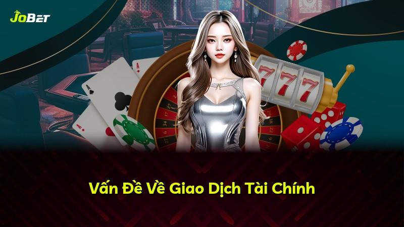 Vấn Đề Về Giao Dịch Tài Chính
