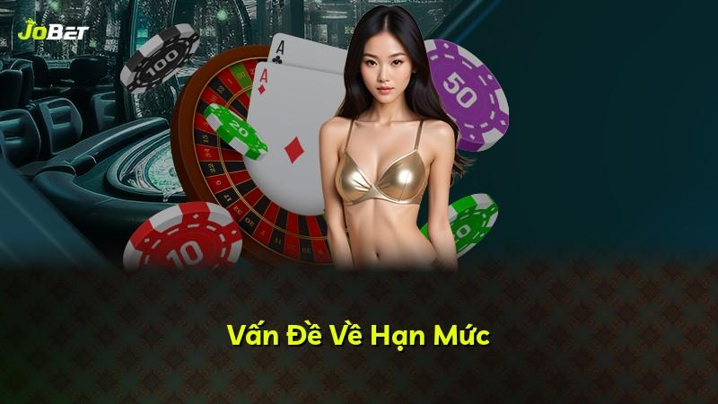 Vấn Đề Về Hạn Mức