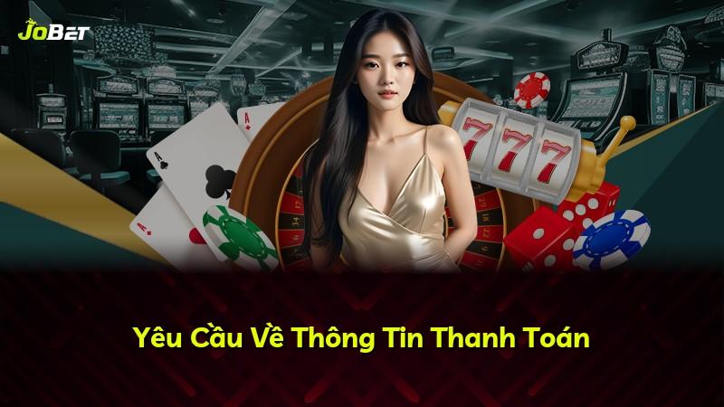 Yêu Cầu Về Thông Tin Thanh Toán