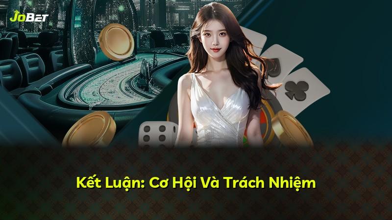 Kết Luận: Cơ Hội Và Trách Nhiệm