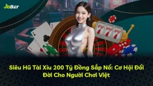 Siêu Hũ Tài Xỉu 200 Tỷ Đồng Sắp Nổ: Cơ Hội Đổi Đời Cho Người Chơi Việt