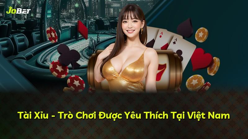 Tài Xỉu - Trò Chơi Được Yêu Thích Tại Việt Nam